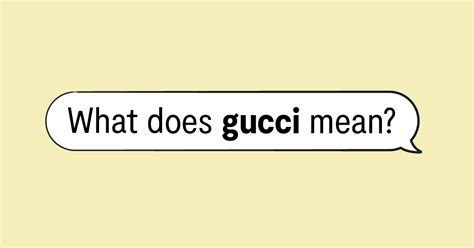 what does gucci mean slang|gucci drug slang.